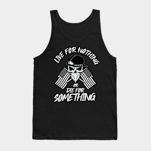 Freedom Revival USA Live for Nothing or Die For Something Tank Top